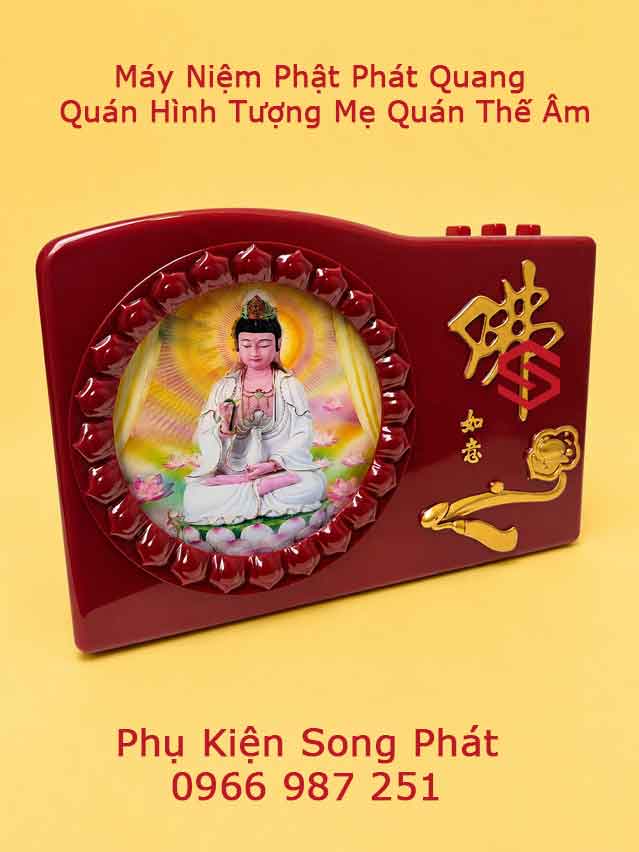 Máy Niệm Phật Phát Quang Hình Tượng Mẹ Quán Thế Âm Bồ Tát