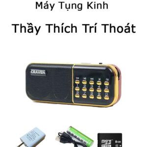 Máy Tụng Kinh Thầy Thích Trí Thoát